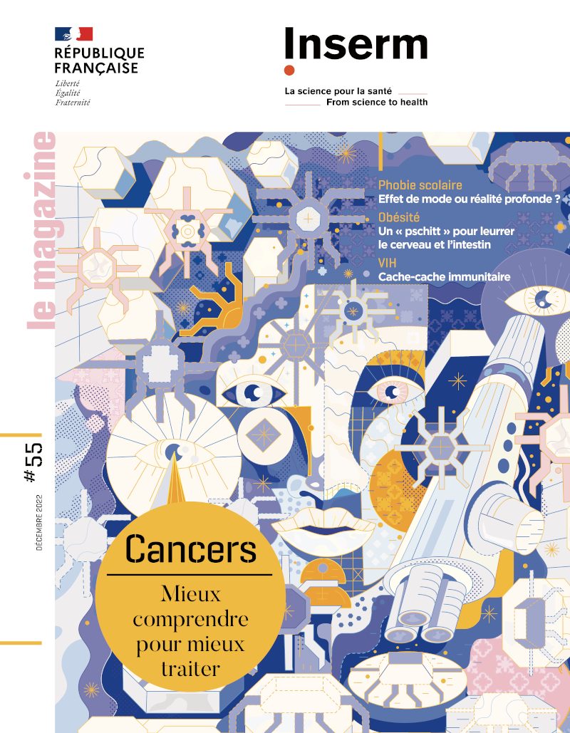 Couverture du magazine de l'Inserm n°55, daté de décembre 2022, avec comme thématique centrale "Cancers : mieux comprendre pour mieux traiter