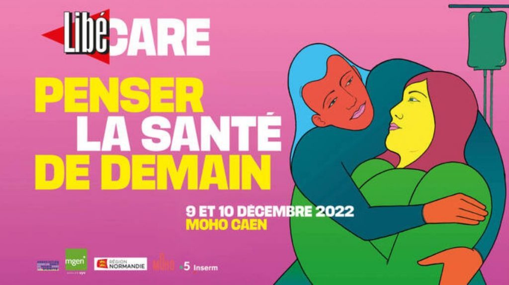 LibéCare : Penser la santé de demain9 et 10 décembre 2022 - MoHoCaen